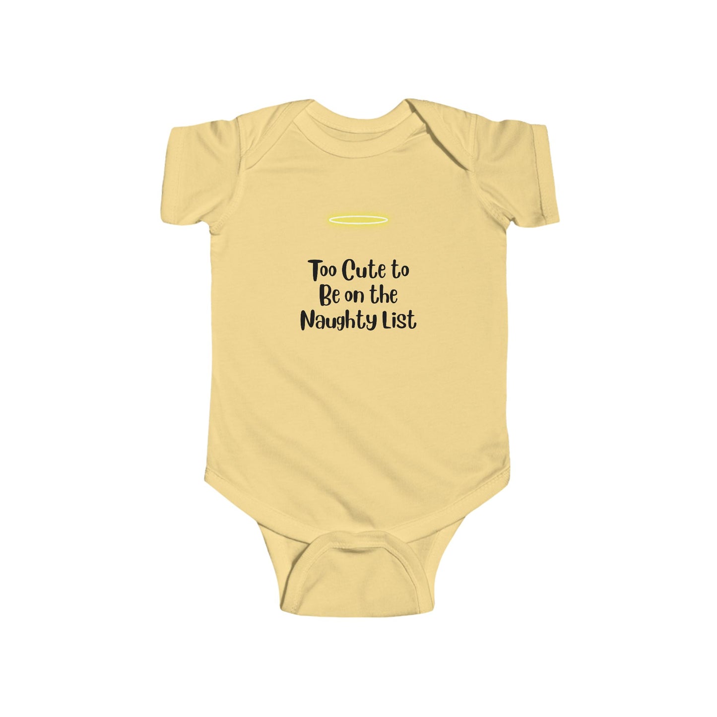 Too Cute for naughty Baby Bodysuit