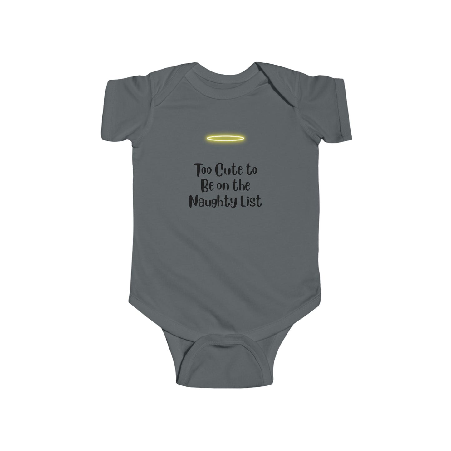 Too Cute for naughty Baby Bodysuit