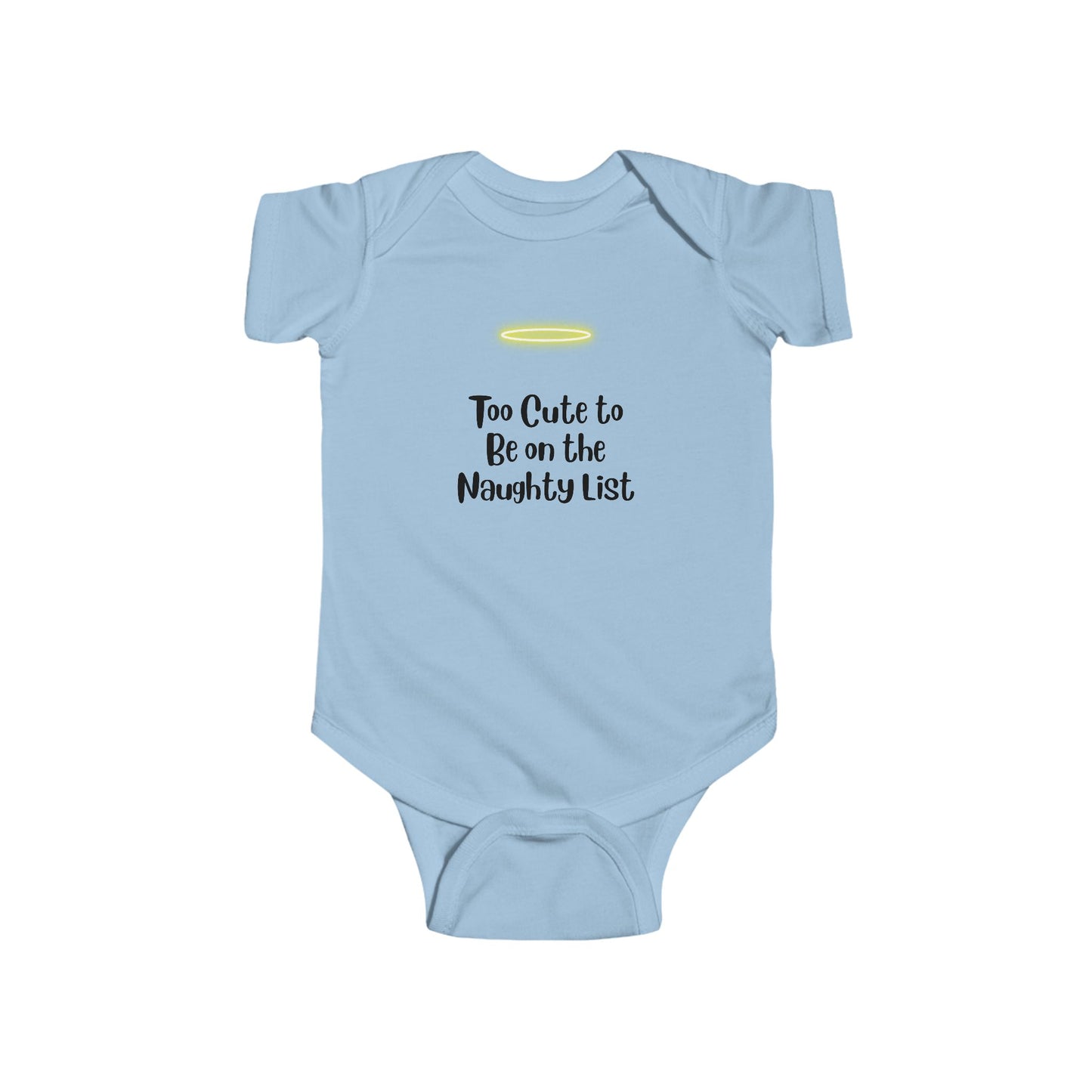 Too Cute for naughty Baby Bodysuit