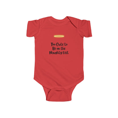 Too Cute for naughty Baby Bodysuit