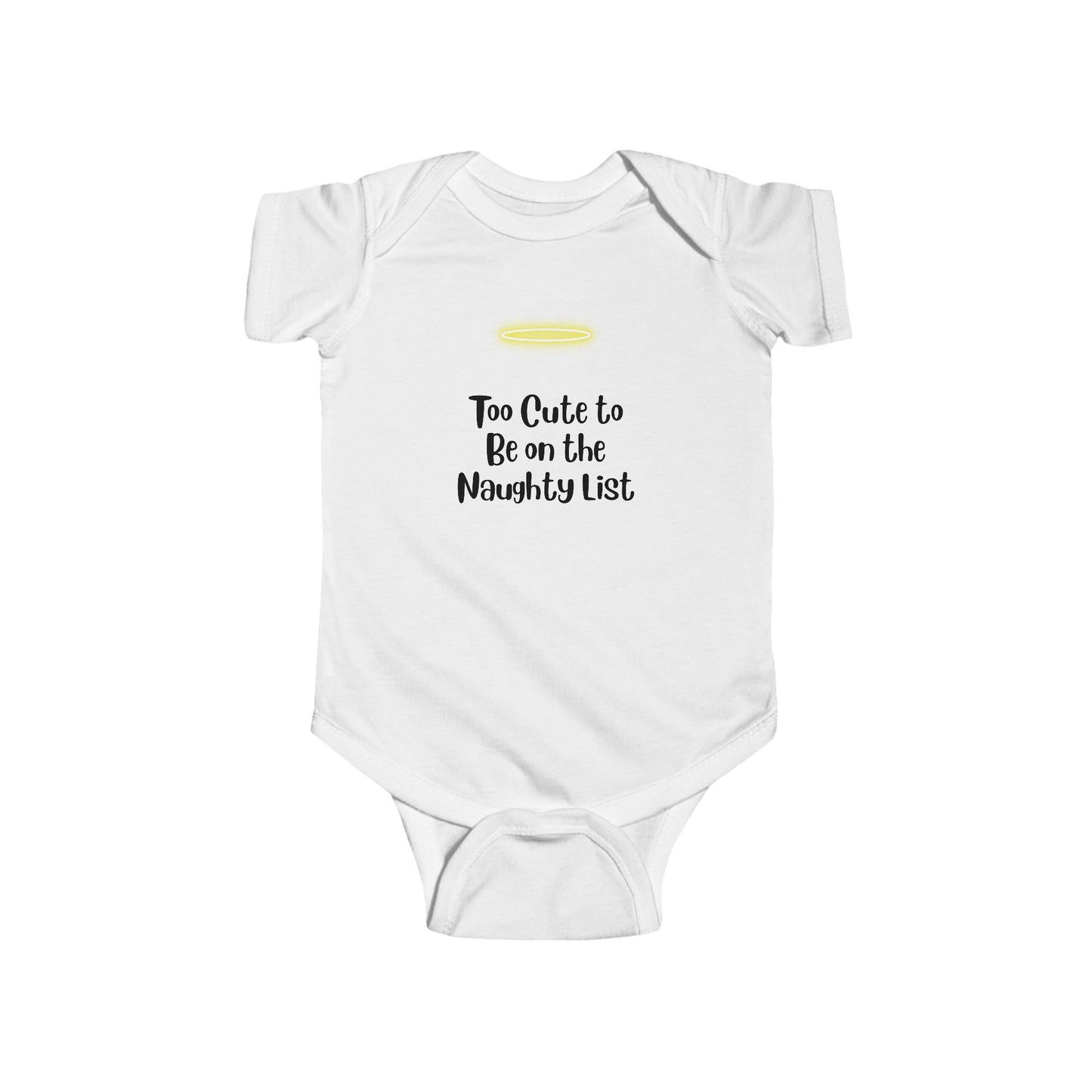 Too Cute for naughty Baby Bodysuit