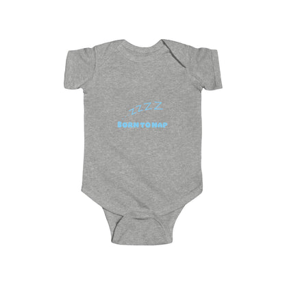Born To Nap Infant Bodysuit