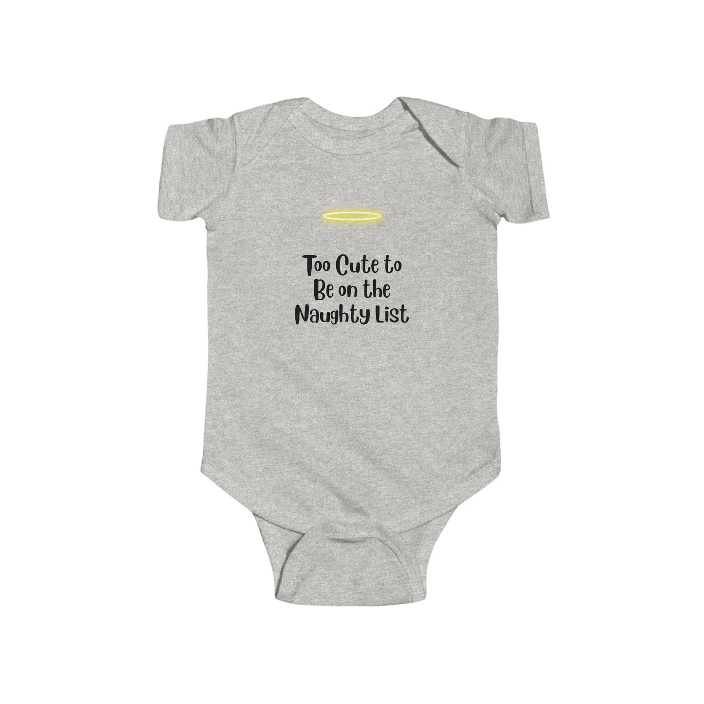 Too Cute for naughty Baby Bodysuit